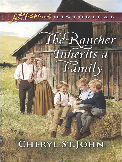 Title details for The Rancher Inherits a Family by Cheryl St.John - Available